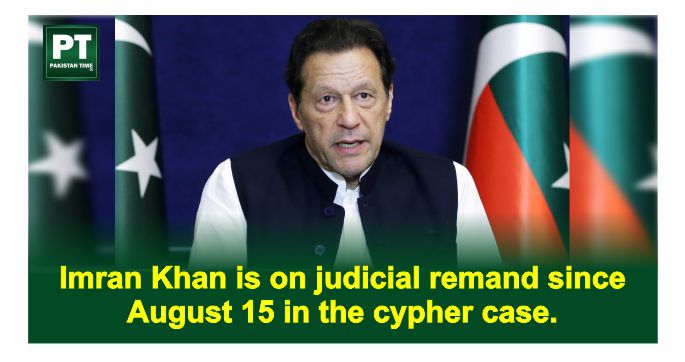 Imran Khan is on judicial remand since August 15 in the cypher case.