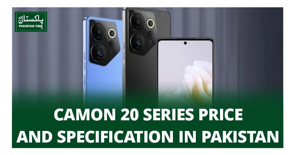 Techno Camon 20 series Price and Specification in Pakistan