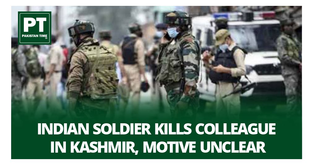 Indian Soldier Kills Colleague in Kashmir, Motive Unclear