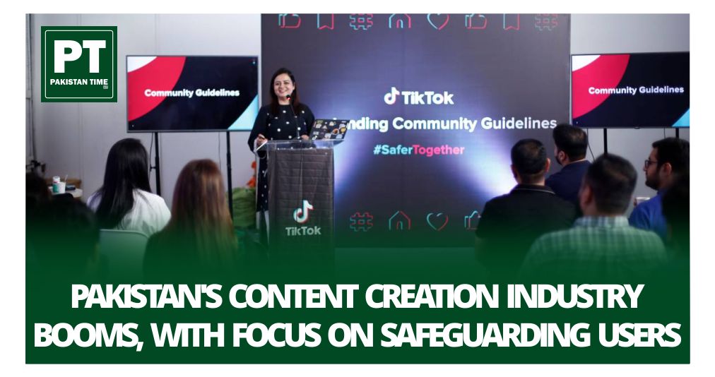 Pakistan’s Content Creation Industry Booms, with Focus on Safeguarding Users