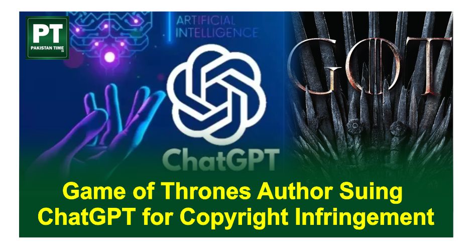 Game of Thrones Author Suing ChatGPT for Copyright Infringement