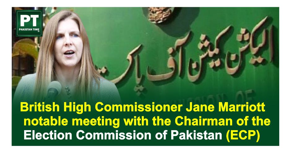 British High Commissioner Meets ECP Chairman Amidst Controversy