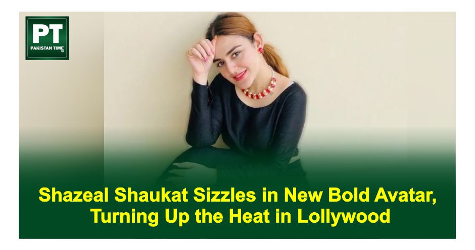 Shazeal Shaukat Sizzles in New Bold Look, Turning Up the Heat in Lollywood