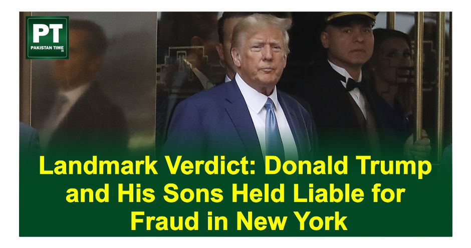 Landmark Verdict: Donald Trump and His Sons Held Liable for Fraud in New York