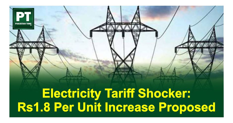 Electricity Tariff Shocker: Rs1.8 Per Unit Increase Proposed