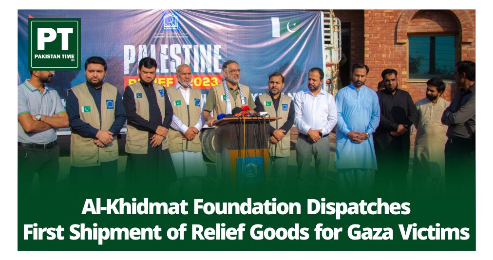Al-Khidmat Foundation Dispatches First Shipment of Relief Goods for Gaza Victims
