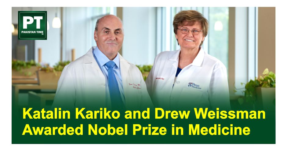 Katalin Kariko and Drew Weissman Awarded Nobel Prize in Medicine