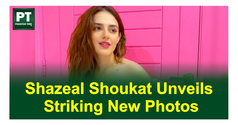 Shazeal Shoukat Unveils Striking New Photos