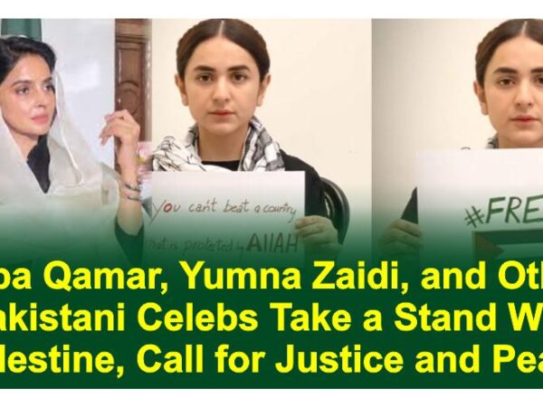 Saba Qamar, Yumna Zaidi, and Other Pakistani Celebs Take a Stand With Palestine, Call for Justice and Peace