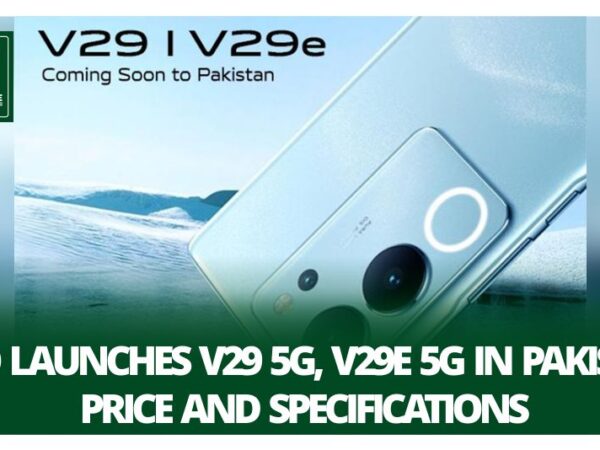 Vivo launches V29 5G, V29e 5G in Pakistan, price and specifications