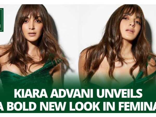 Kiara Advani Unveils a Bold New Look in FEMINA