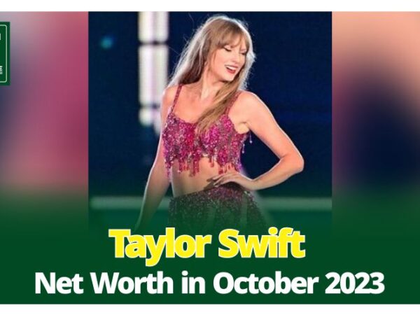 Taylor Swift’s Star Continues to Shine: Her Worth in October 2023