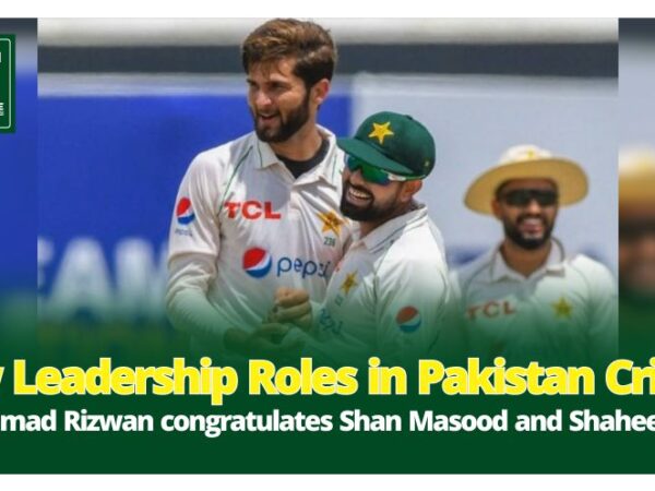 Pakistan Cricket Board (PCB) Announce New Leadership Roles in Pakistan Cricket