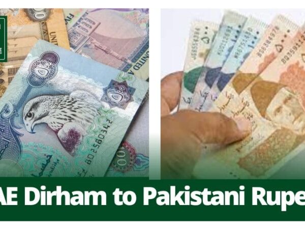 UAE Dirham to PKR Today on 04 March | AED to Pakistani Rupee Price