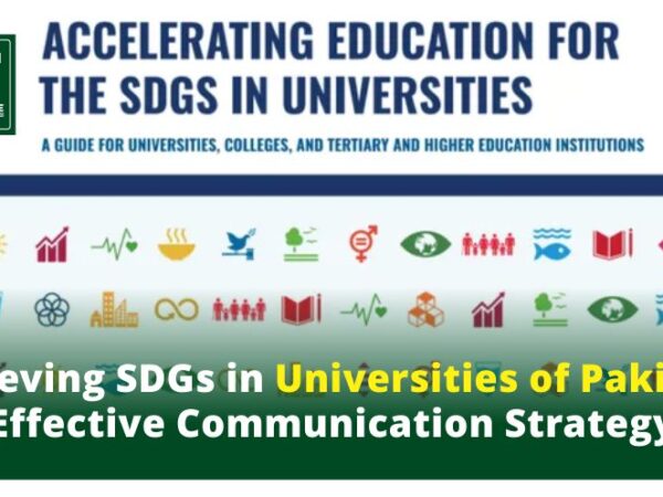 Achieving SDGs in Universities of Pakistan Through Effective Communication Strategy  