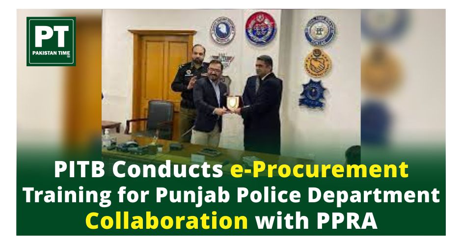 PITB Conducts e-Procurement Training for Punjab Police Department in Collaboration with PPRA