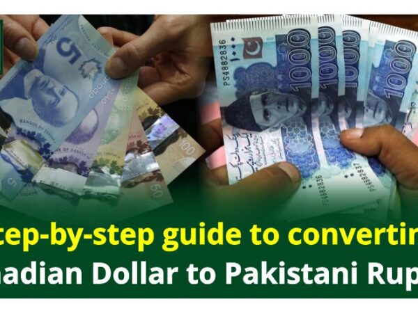 Canadian Dollar to PKR Conversion Made Simple: A Step-by-Step Guide for Savvy Travelers and Investors