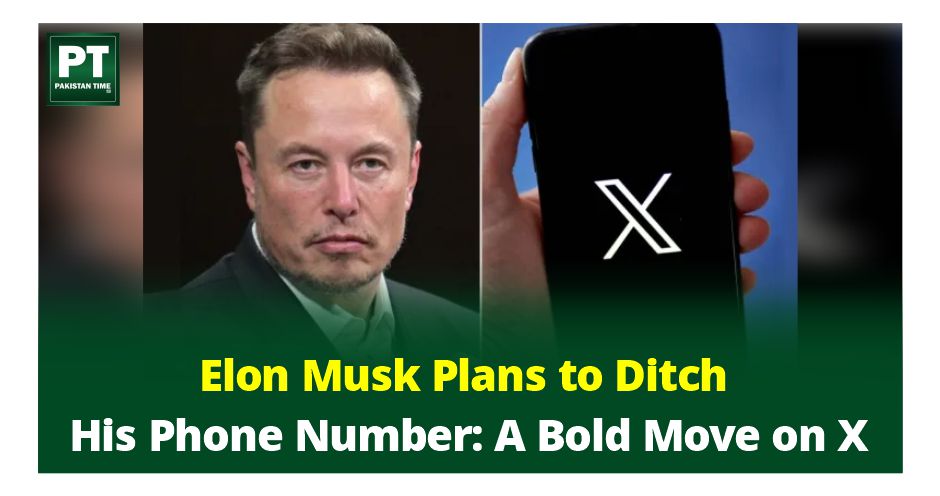 Elon Musk Plans to Ditch His Phone Number: A Bold Move on X