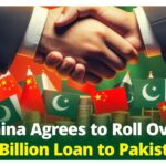 China Agrees to Roll Over $2 Billion Loan to Pakistan