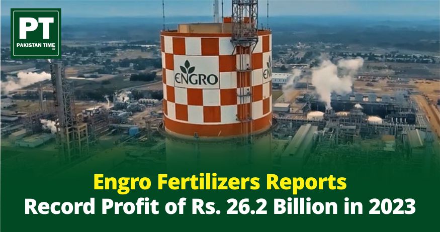 Engro Fertilizers Reports Record Profit of Rs. 26.2 Billion in 2023