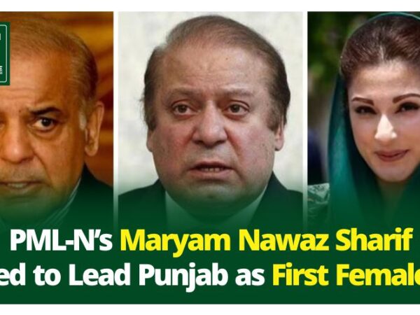 PML-N’s Maryam Nawaz Sharif Poised to Lead Punjab as First Female CM