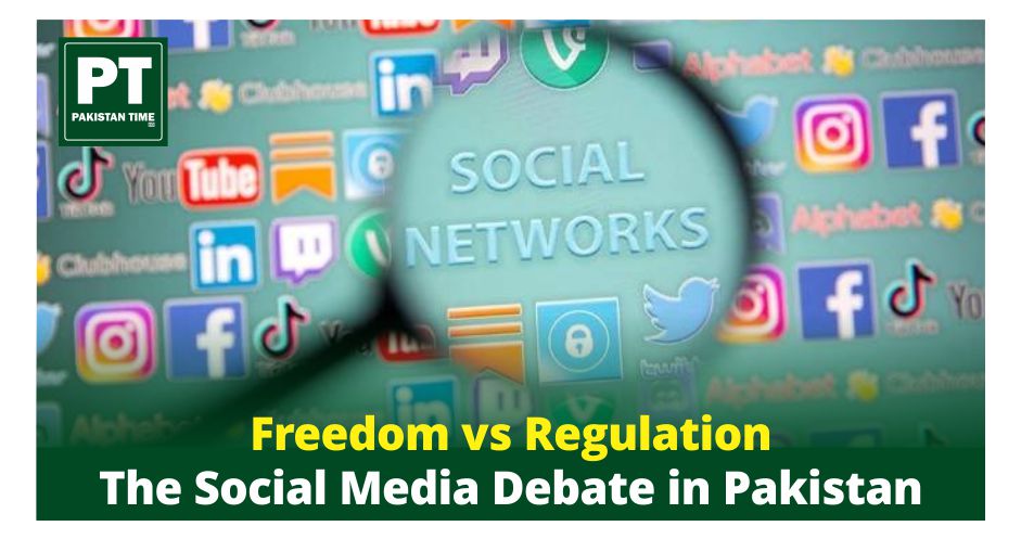 Freedom vs. Regulation The Social Media Debate in Pakistan
