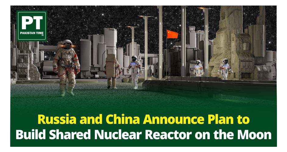 Russia and China Nuclear Reactor on the Moon